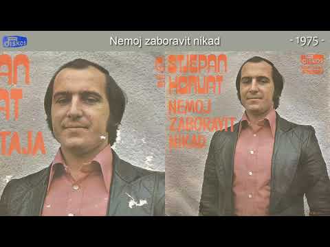 Stjepan Horvat - Nemoj zaboravit nikad - (Audio 1975)