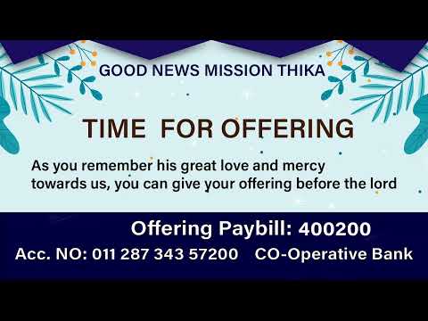 GoodNews Mission Thika Sunday Service 1/10/2021
