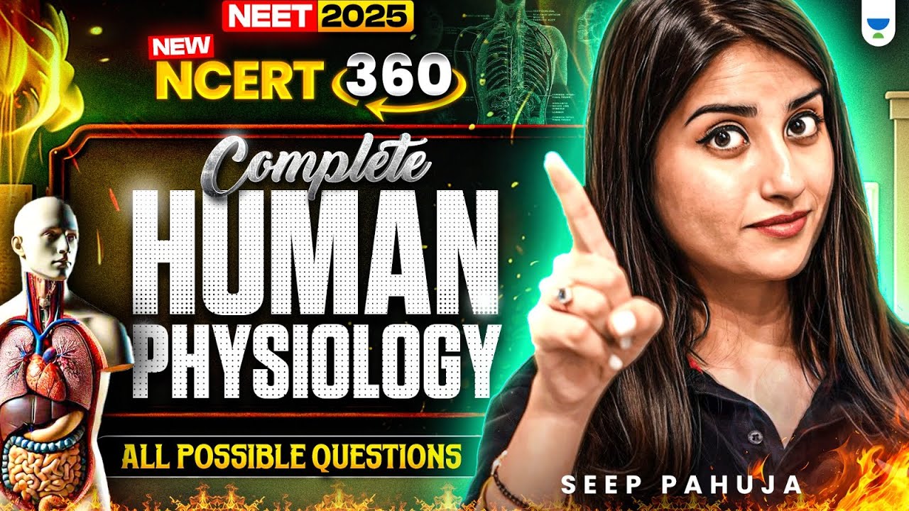 NEET 2025 Biology: Complete Human Physiology | All Possible Questions | Seep Pahuja