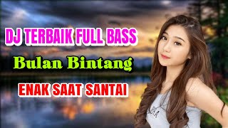 Download lagu BULAN BINTANG ( H. Rhoma Irama ) DJ DANGDUT FULL BASS ENAK DIDENGAR BUAT TEMAN KERJA mp3