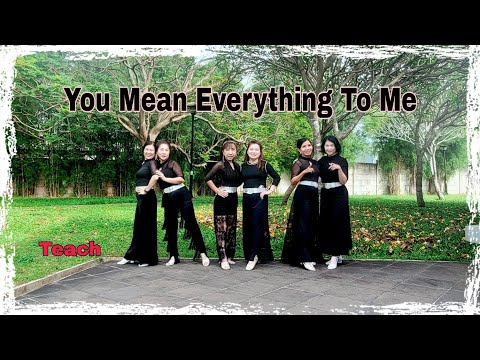 YOU MEAN EVERYTHING TO ME Line Dance (Teach)