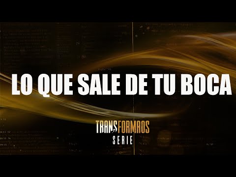Lo que sale de tu boca | serie: Transformaos | Pastor Juan Carlos Harrigan