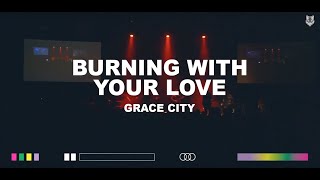 Burning With Your Love