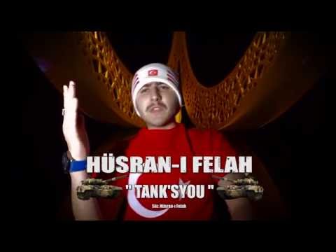 HÜSRAN-I FELAH TANK'SYOU - 15 Temmuz ( Orjinal klip)