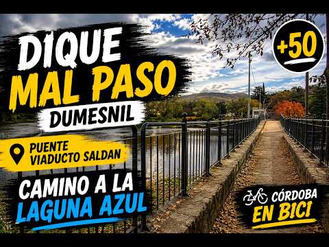 Córdoba en Bici +50  Dumesnil  pasando por dique Mal Paso camino a la Laguna Azúl puente Saldan
