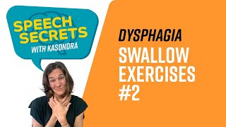 Swallow Exercises 2 - Masako, Mendelsohn, Shaker