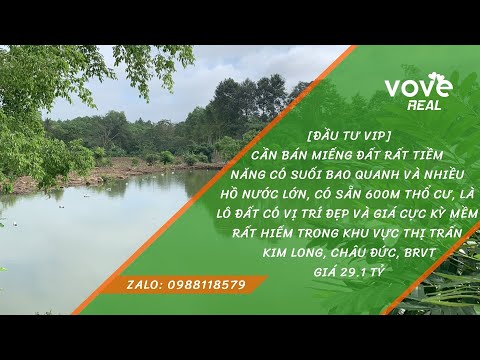 Cần bán đất Bà Rịa Vũng Tàu có suối bao quanh, 600m thổ cư tại thị trấn Kim Long