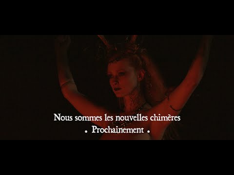 Nous Sommes Les Nouvelles Chimères (Teaser Officiel)