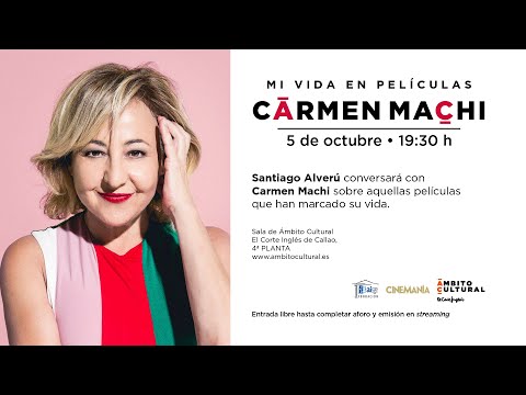 Ciclo Mi vida en películas l Encuentro con Carmen Machi