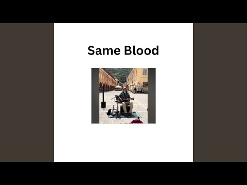 Same Blood (Song for Peace)