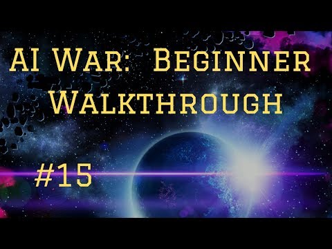 Let's Play AI War:  Fleet Command - First Homeworld Assault (15)