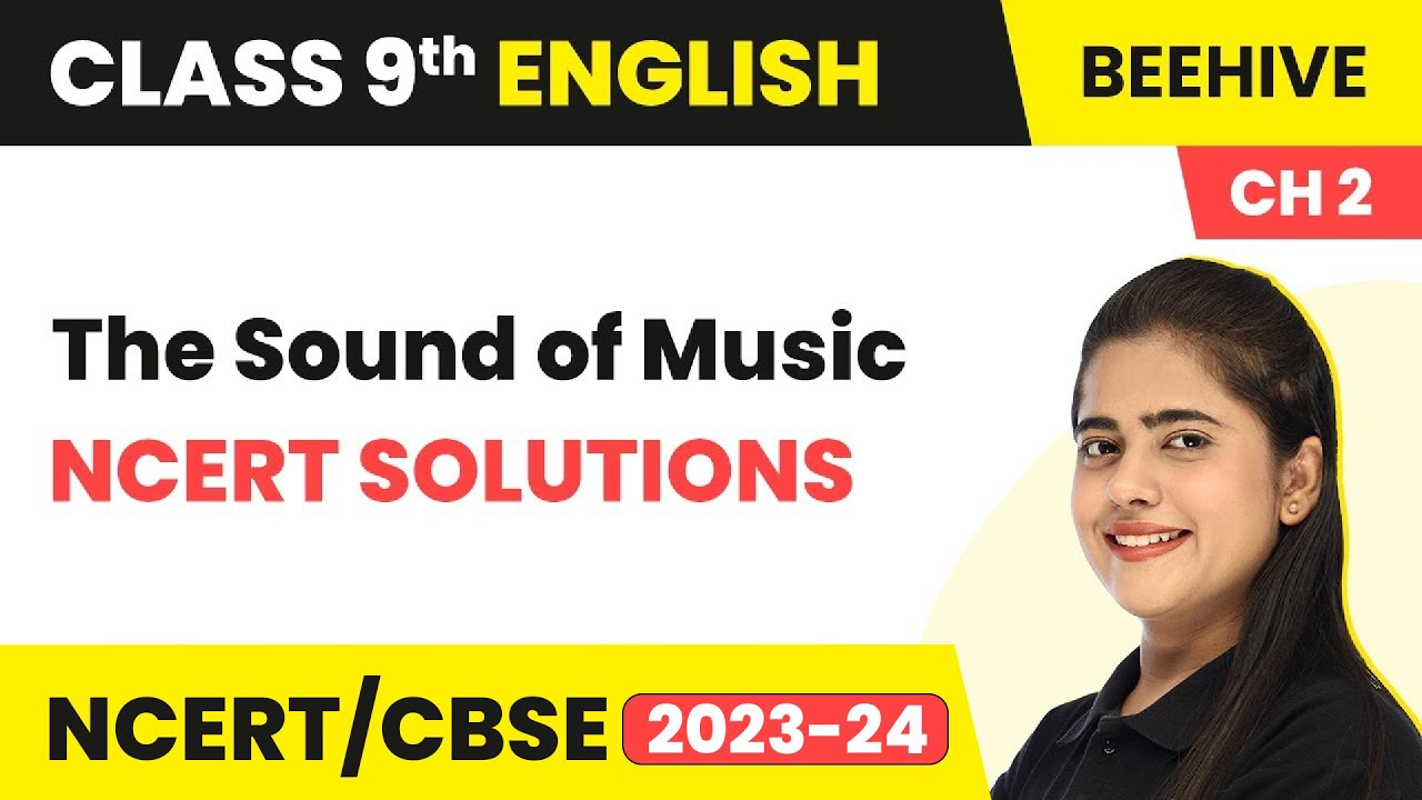 The Sound of Music (Part 1) | Class 9 English Beehive Chapter 2 Evelyn Glennie NCERT Solutions