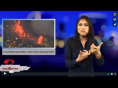 California wildfires: Good news and bad news (ASL - 11.21.18)