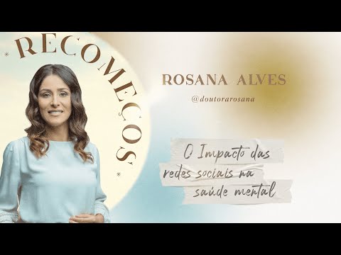 Impact of Social Media on Mental Health - Dr. Rosana Alves (Lecture) | New Beginnings Conference