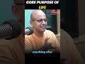 Gaur Gopal Das Tells True Purpose Of Our Life