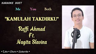 Download lagu Kamulah Takdirku (Karaoke Duet) | Part Cowok - Tanpa Vokal Cewek | Raffi Ahmad & Nagita Slavina mp3