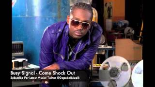 Busy Signal - Come Shock Out - November 2012