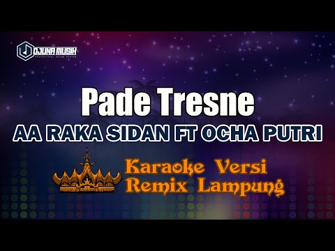 Karaoke Pade Tresne - AA Raka Sidan ft Ocha Putri // [Djuna Musik]