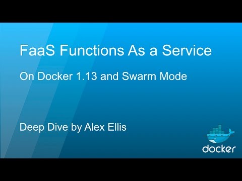 Deep Dive into Functions as a Service (FaaS) on Docker