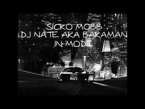 Sicko Mobb ft Dj Nate aka Bakaman - In Mode Produced by Dj Nate