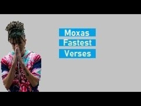 Top 15 Fastest Moxas Verses