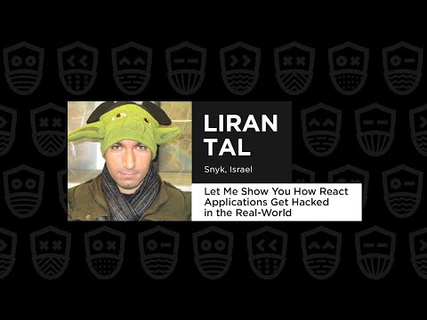 Let Me Show You How React Applications Get Hacked in the Real-World - Liran Tal, React Advanced 2021