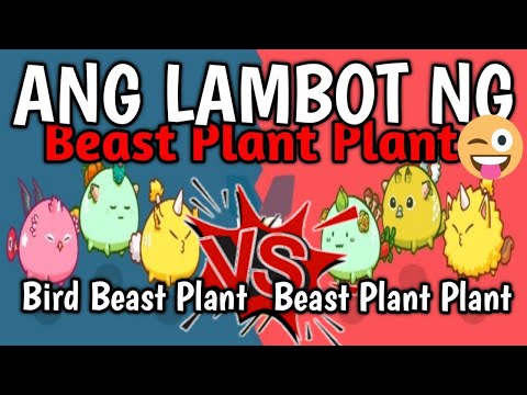 AXIE INFINITY | Bird Beast Plant vs Beast Plant Plant | ANG LAMBOT NG BEAST PLANT PLANT