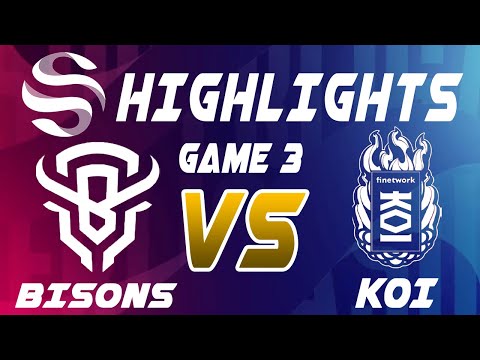 Bisons vs KOI Game 3 Highlights - LEAGUE OF LEGENDS - SUPERLIGA - PLAYOFFS