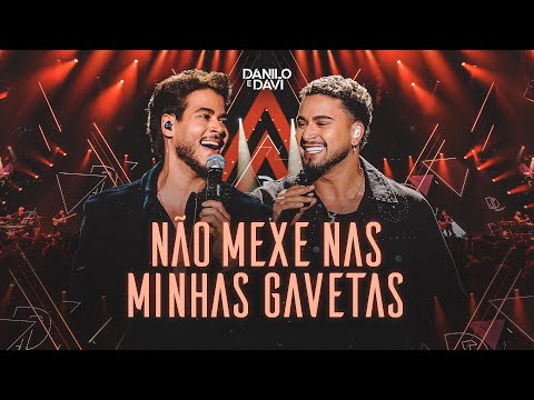 Danilo e Davi - Não Mexe Nas Minhas Gavetas (DVD Aliança)