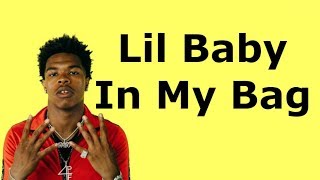 Lil Baby - In My Bag/Leaked (Lyrics)