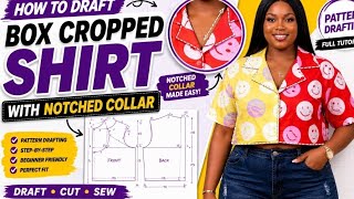 How to Draft a Box Cropped Shirt with a Notched Collar | Easy Pattern Drafting for Beginners | 