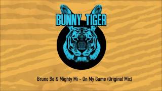 Bruno Be & Mighty Mi - On My Game [OUT NOW]
