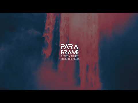 PARAFRAME & Denton Thrift - Solid Breaker (Official Music Video)