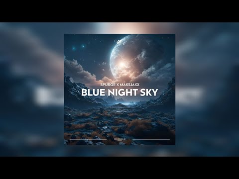 Maksjaxx & Spurge - Blue Night Sky (Extended Mix) | Dark Progressive