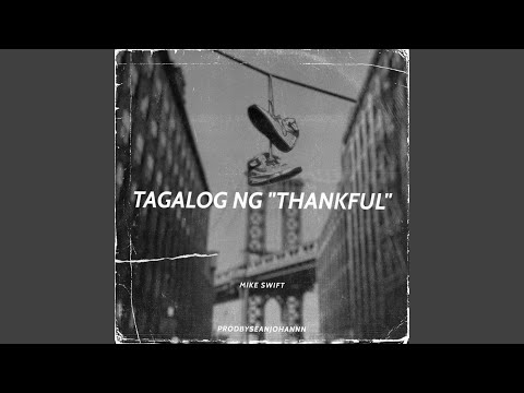 Tagalog Ng Thankful (feat. XienHow, Zyme)