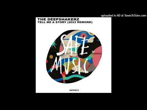 The Deepshakerz   Tell Me A Story ( 2023 Rework )