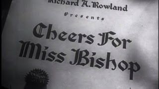 Cheers for Miss Bishop (1941) [Drama]