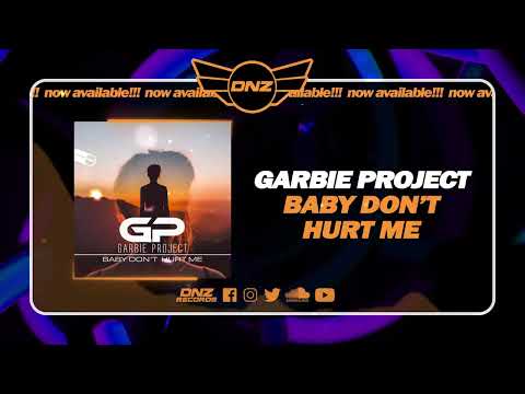 DNZF1488 // GARBIE PROJECT - BABY DON'T HURT ME (Official Video DNZ Records)