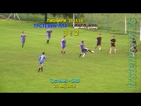 PIONIRI: FK Trstenik PPT–FK Duel (KŠ) 3:2 (0:1); Trstenik SRB maj 2016.