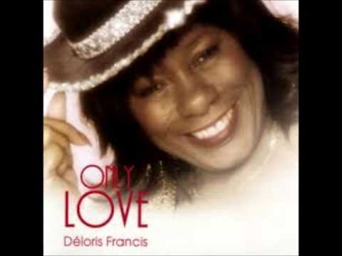 Deloris Francis - dont wanna say goodbye