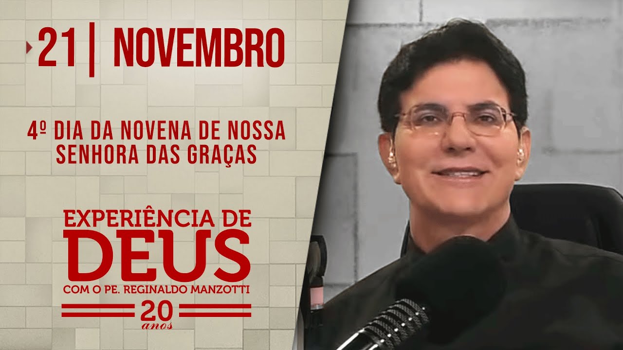 EXPERIÊNCIA DE DEUS | 21/11/24 | 4º DIA DA NOVENA DE NOSSA SENHORA DAS GRAÇAS