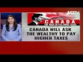 Canada Budget 2024 | The Rich To Pay More Taxes In Canada Now - Video