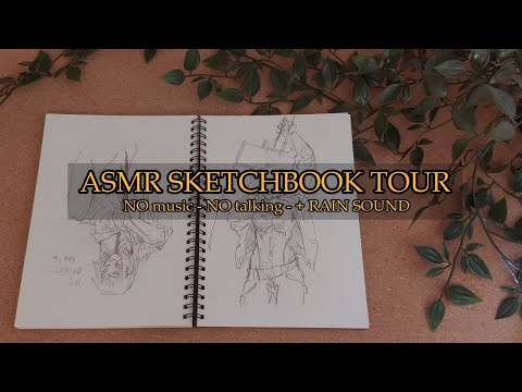 ASMR SKETCHBOOK TOUR | NO music | NO talking | with RAIN Ambient Sound | Relax and Chill With Me