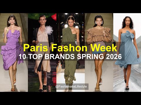 Paris Fashion Week Spring 2026: Top 10 Brands to Watch ✨👗