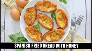 "Better than French Toast" Spanish Fried Bread with Honey