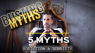 Busting 5 Myths About Addiction and Sobriety That Are Keeping You Stuck