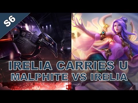 Irelia Carries U Irelia vs Malphite (2) Duo Q Annie Bot