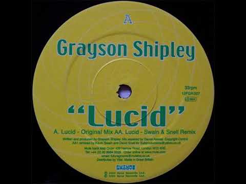 Grayson Shipley – Lucid (Original Mix) (2001)