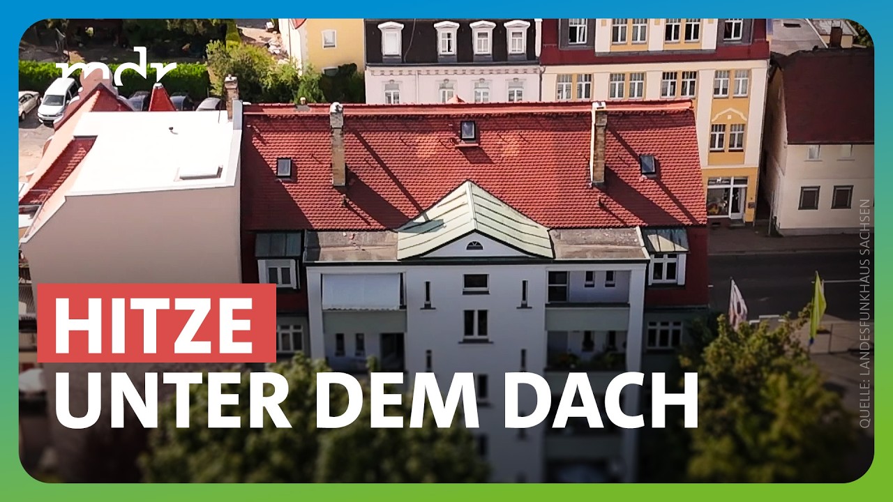 Hitze im Dachgeschoss: Diese Maßnahmen können helfen | MDR SACHSENSPIEGEL