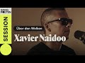 Xavier Naidoo - Über den Wolken (Reinhard Mey Cover | Songpoeten Session)